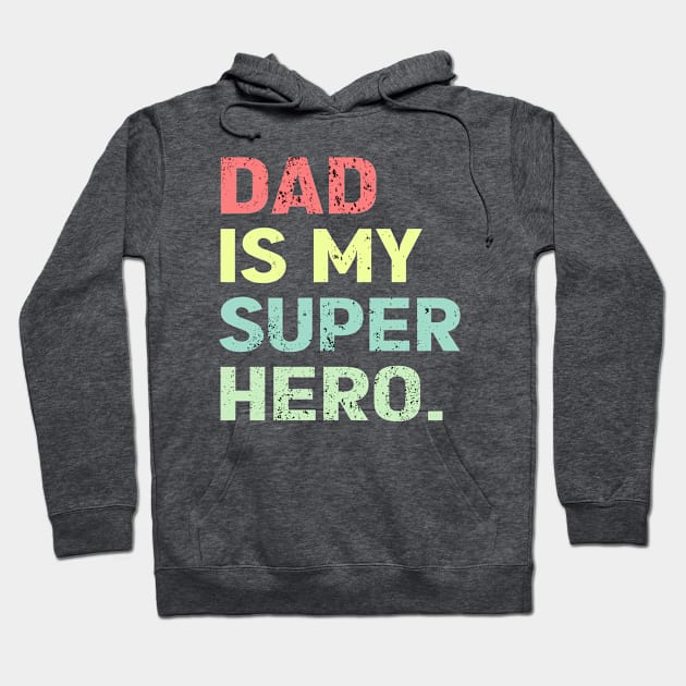 Dad is my super hero Hoodie by Roberto C Briseno